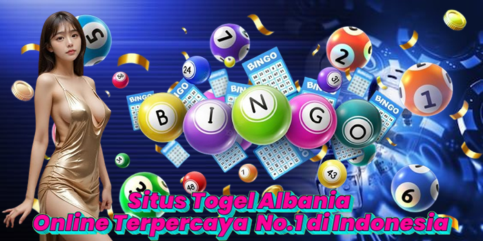 Situs Togel Albania Online Terpercaya No.1 di Indonesia